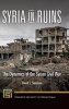 Syria in Ruins - The Dynamics of the Syrian Civil War (Hardcover) - David S Sorenson Photo