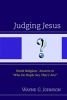 Judging Jesus - World Religions' Answers to "Who Do People Say That I am?" (Paperback) - Wayne G Johnson Photo