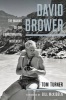 David Brower - The Making of the Environmental Movement (Hardcover) - Tom Turner Photo