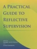 Practical Guide to Reflective Supervision (Paperback, New) - Sherryl Scott Heller Photo