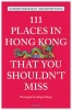 111 Places in Hong Kong That You Shouldn't Miss (Paperback) - Kathrin Bielfeldt Photo