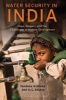 Water Security in India - Hope, Despair, and the Challenges of Human Development (Paperback) - Vandana Asthana Photo