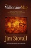 The Millionaire Map - The Ultimate Guide to Creating, Enjoying, and Sharing Wealth (Hardcover) - Jim Stovall Photo