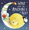 Who Puts the Animals to Bed? (Paperback) - Mij Kelly Photo