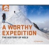 A Worthy Expedition - The History of NOLS (Hardcover) - National Outdoor Leadership School Photo