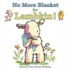 No More Blanket for Lambkin (Board book) - Bernette Ford Photo