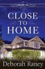 Close to Home - A Chicory Inn Novel (Paperback) - Deborah Raney Photo