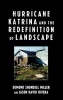 Hurricane Katrina and the Redefinition of Landscape (Hardcover) - Demond Shondell Miller Photo