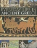 Life in Ancient Greece - a Social History of Greek Civilization, Its Culture, Arts and Beliefs, Shown in More That 250 Magnificent Photographs, Sculptures and Paintings (Paperback) - Nigel Rodgers Photo