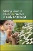 Making Sense of Theory & Practice in Early Childhood - The Power of Ideas (Paperback) - Tim Waller Photo