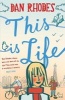 This is Life (Paperback, Main ed) - Dan Rhodes Photo