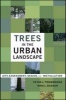 Trees in the Urban Landscape - Site Assesment, Design, and Installation (Hardcover) - Peter J Trowbridge Photo