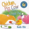 Chicken, Pig, Cow and the Class Pet (Paperback) - Ruth Ohi Photo