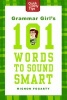 Grammar Girl's 101 Words to Sound Smart (Paperback) - Mignon Fogarty Photo