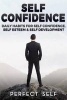 Self Confidence - Daily Habits for Self Confidence, Self Esteem & Self Development (Paperback) - Perfect Self Photo