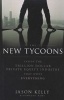 The New Tycoons - Inside the Trillion Dollar Private Equity Industry That Owns Everything (Hardcover, New) - Jason Kelly Photo