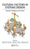 Cultural Factors in Systems Design - Decision Making and Action (Hardcover, New) - Robert W Proctor Photo