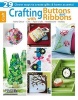 Crafting with Buttons and Ribbons (Paperback) - Leisure Arts Photo