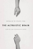 The Altruistic Brain - How We are Naturally Good (Hardcover) - Donald W Pfaff Photo