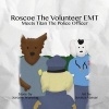 Roscoe the Volunteer EMT Meets Titan the Police Officer (Paperback) - Jeremy Wenning Photo