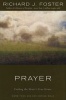 Prayer - Finding the Heart's True Home (Hardcover, 10th) - Richard J Foster Photo