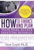 How Finance and Plan Your Real Estate Investing Business - Setting It Up Right the First Time and Getting It Right (Paperback) - Don Loyd Photo