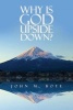 Why Is God Upside Down? (Paperback) - John M Boye Photo