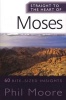 Straight to the Heart of Moses - 60 Bite-Sized Insights (Paperback) - Phil Moore Photo