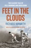 Feet in the Clouds - A Tale of Fell-Running and Obsession (Paperback, PB Reissue) - Richard Askwith Photo