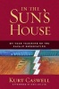 In the Sun's House - My Year Teaching on the Navajo Reservation (Paperback) - Kurt Caswell Photo