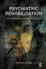 Psychiatric Rehabilitation - A Psychoanalytic Approach to Recovery (Paperback) - Raman Kapur Photo