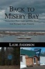 Back to Misery Bay - "Dostoevsky's Three Annas" and Other Stories from Michigan's Upper Peninsula (Paperback) - Lauri Anderson Photo