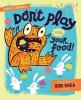 Buddy and the Bunnies in: Dont Play with Your Food! (Hardcover) - Bob Shea Photo