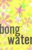 Bongwater (Paperback) - Hornburg Photo