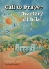 Call to Prayer - The Story of Bilal (Hardcover) -  Photo