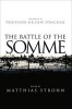 The Battle of the Somme (Hardcover) - Matthias Strohn Photo