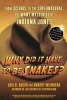 Why Did it Have to be Snakes? - From Science to the Supernatural, the Many Mysteries of Indiana Jones (Paperback) - Lois H Gresh Photo