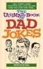 The Ultimate Book of Dad Jokes - 1,001+ Punny Jokes Your Pops Will Love Telling Over and Over and Over... (Paperback) - Gordon Hideaki Nagai Photo