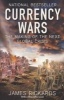 Currency Wars - The Making of the Next Global Crisis (Paperback) - James Rickards Photo