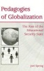 Pedagogies of Globalization - The Rise of the Educational Security State (Hardcover) - Joel Spring Photo