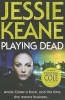 Playing Dead (Paperback) - Jessie Keane Photo