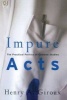 Impure Acts - The Practical Politics of Cultural Studies (Paperback) - Henry A Giroux Photo