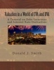 Valuation in a World of Cva and Dva - A Tutorial on Debt Securities and Interest Rate Derivatives (Paperback) - Donald J Smith Photo