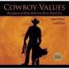 Cowboy Values - Recapturing What America Once Stood for (Hardcover, Signed Edition) - James P Owen Photo