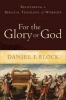 For the Glory of God - Recovering a Biblical Theology of Worship (Paperback) - Daniel I Block Photo