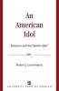 An American Idol - Emerson and the "Jewish Idea" (Paperback) - Robert J Loewenberg Photo