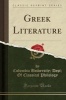 Greek Literature (Classic Reprint) (Paperback) - Columbia University Dept of Philology Photo