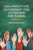 Collaborative Leadership for Classroom and School (Paperback) - Don Broadwell Photo