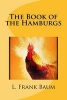 The Book of the Hamburgs (Paperback) - L Frank Baum Photo