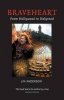 Braveheart - From Hollywood to Holyrood (Paperback) - Lin Anderson Photo